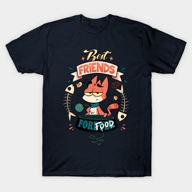 Best Friends for Food T-Shirt by Mike Bonales